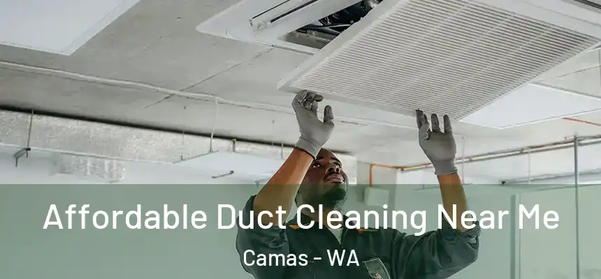 Affordable Duct Cleaning Near Me Camas - WA