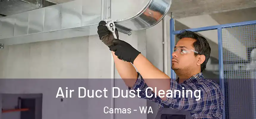  Air Duct Dust Cleaning Camas - WA