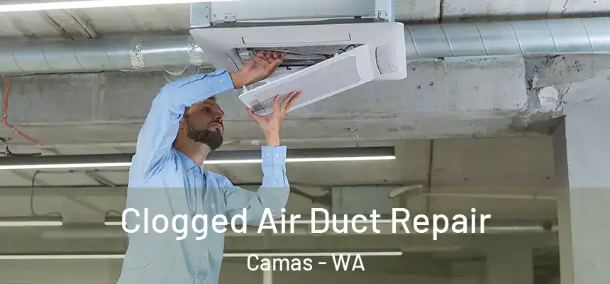 Clogged Air Duct Repair Camas - WA