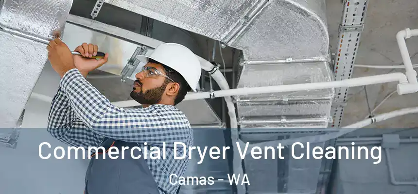  Commercial Dryer Vent Cleaning Camas - WA