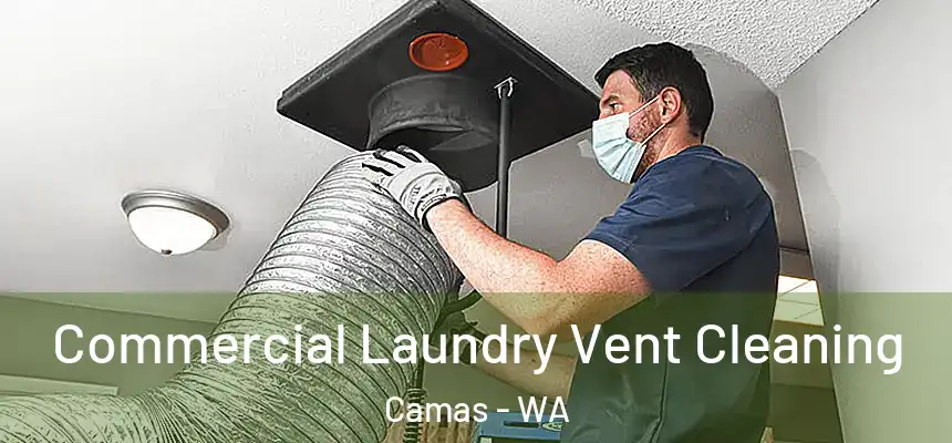  Commercial Laundry Vent Cleaning Camas - WA