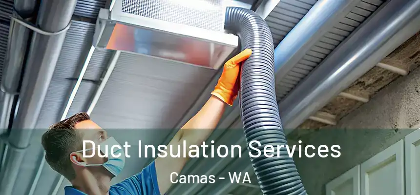  Duct Insulation Services Camas - WA