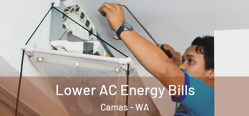Lower AC Energy Bills Camas - WA