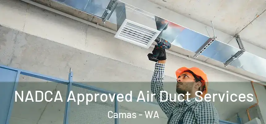 NADCA Approved Air Duct Services Camas - WA