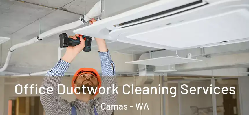  Office Ductwork Cleaning Services Camas - WA