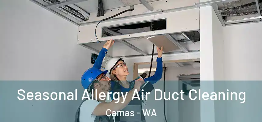 Seasonal Allergy Air Duct Cleaning Camas - WA