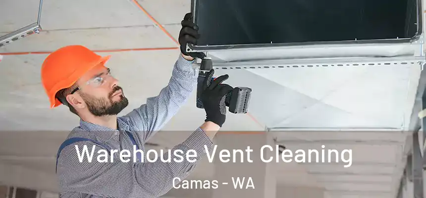  Warehouse Vent Cleaning Camas - WA